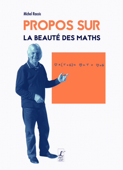 PROPOS SUR LA BEAUTE DES MATHS