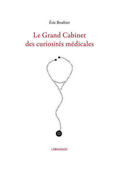 GRAND CABINET DES CURIOSITES MEDICALES (LE)