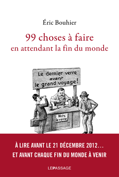 99 CHOSES A FAIRE EN ATTENDANT LA FIN DU MONDE