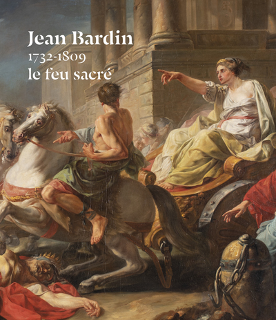 JEAN BARDIN (1732-1809), LE FEU SACRE