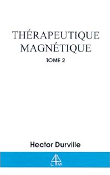 THERAPEUTIQUE MAGNETIQUE T.2