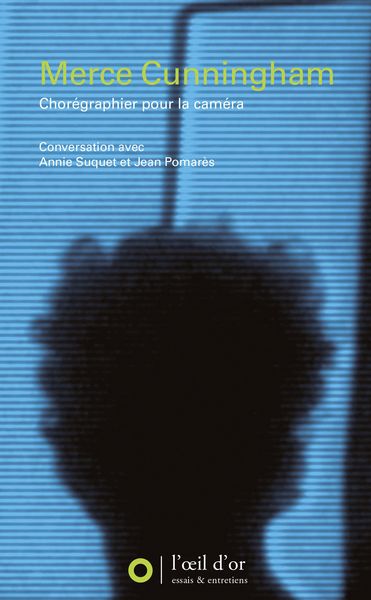 MERCE CUNNINGHAM, CHOREGRAPHIER POUR LA CAMERA