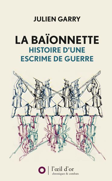 BAIONNETTE, HISTOIRE D´UNE ESCRIME