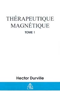 THERAPEUTIQUE MAGNETIQUE T.1