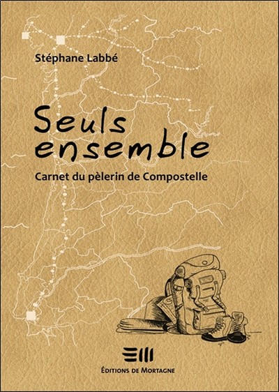 SEULS ENSEMBLE - CARNET DU PELERIN DE COMPOSTELLE