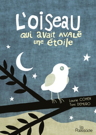 OISEAU QUI AVAIT AVALE UNE ETOILE