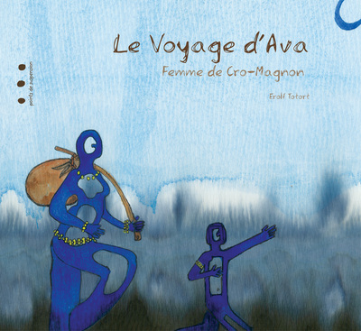 VOYAGE D´AVA - FEMME DE CRO-MAGNON