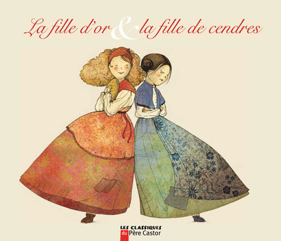 FILLE D'OR ET FILLE CENDRE
