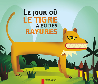 JOUR OU TIGRE A EU RAYURES