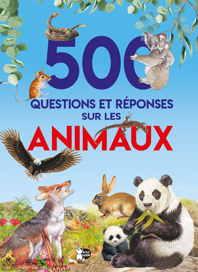 500 QUESTIONS ET REPONSES SUR LES ANIMAUX