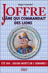 JOFFRE,L'ANE QUI COMMANDAIT DES LIONS