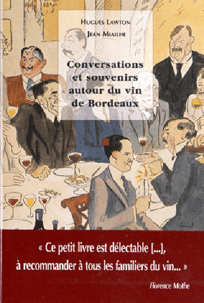 CONVERSATIONS ET SOUVENIRS AUTOUR DU VIN DE BORDEAUX