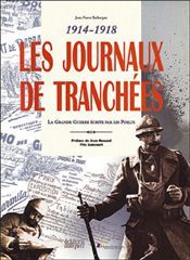 JOURNAUX DE TRANCHEES (NLE ED)
