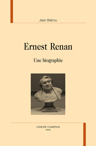 ERNEST RENAN UNE BIOGRAPHIE