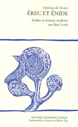 EREC ET ENIDE. TRADUIT DE L´ANCIEN FRANCAIS D´APRES L´EDITION DE M.ROQUES PAR RENE LOUIS