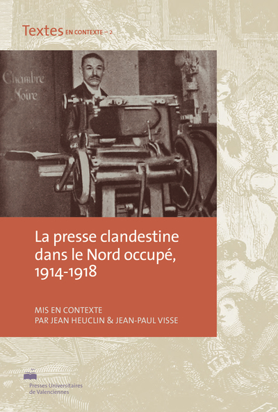 PRESSE CLANDESTINE DANS LE NORD OCCUPE, 1914-1918