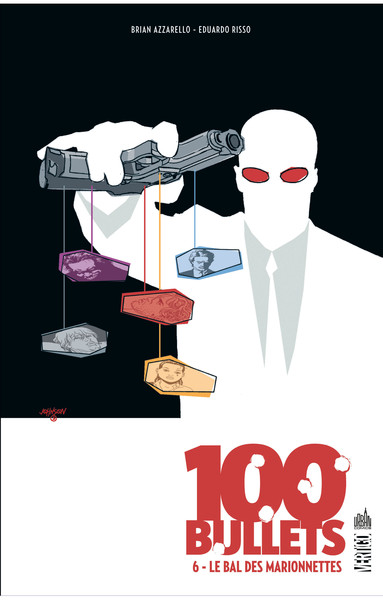 100 BULLETS T6 BAL DES MARIONNETTES - VERTIGO CLASSIQUES