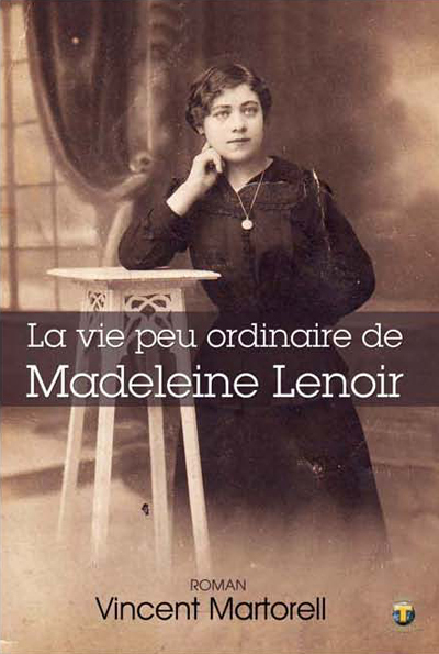 VIE PEU ORDINAIRE DE MADELEINE LENOIR (LA)