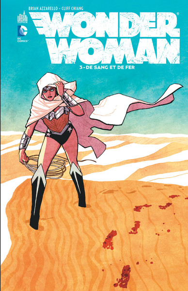 WONDER WOMAN T3 - DE SANG ET DE FER - DC RENAISSANCE