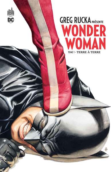 GREG RUCKA PRESENTE WONDER WOMAN TOME1