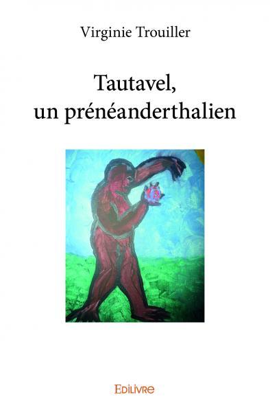 TAUTAVEL, UN PRENEANDERTHALIEN