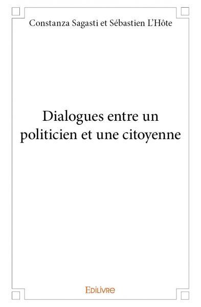 DIALOGUES ENTRE UN POLITICIEN ET UNE CITOYENNE