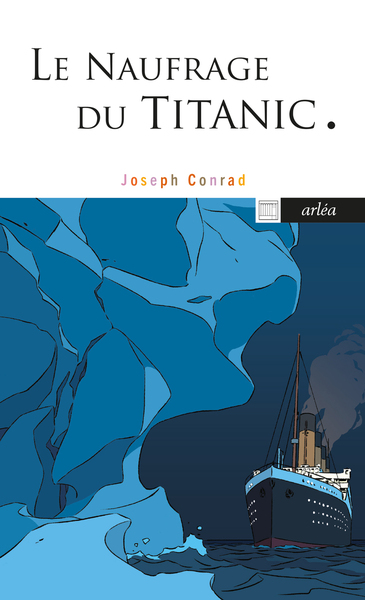 NAUFRAGE DU TITANIC - ET AUTRES ECRITS SUR LA MER