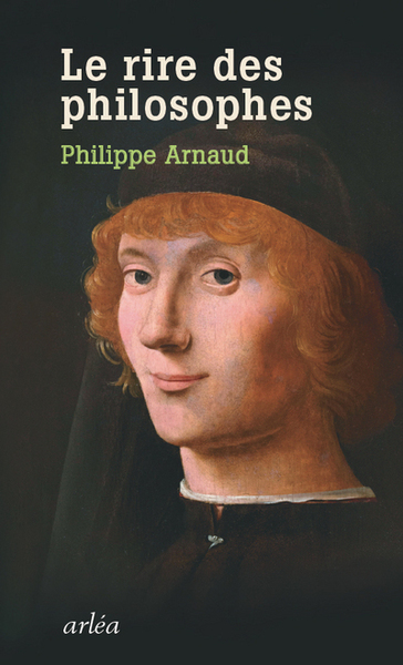 RIRE DES PHILOSOPHES (LE)