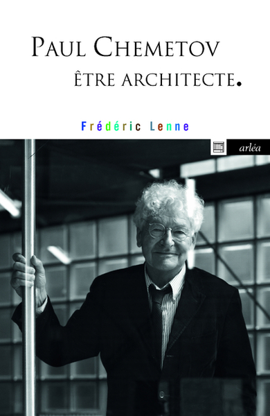 PAUL CHEMETOV, ETRE ARCHITECTE