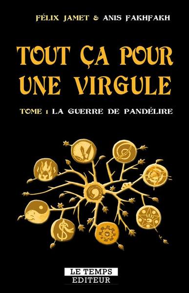 TOUT CA POUR UNE VIRGULE TOME 1 : LA GUERRE DE PAN