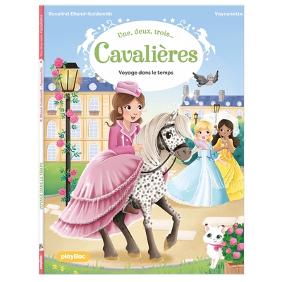 1,2,3... CAVALIERES ! - UNE, DEUX, TROIS CAVALIERES - VOYAGE DANS LE TEMPS 