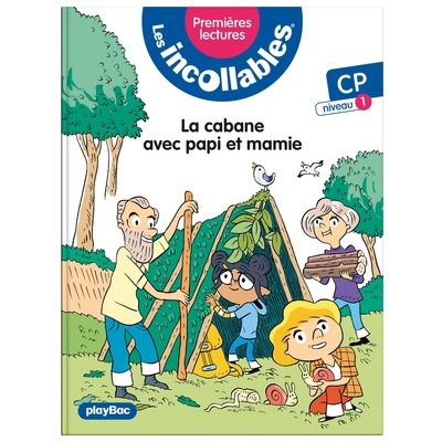 INCOLLABLES - PREMIERES LECTURES - TOME 14 - LA CABANE AVEC PAPI ET MAM