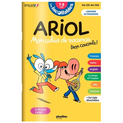 CAHIER DE VACANCES ARIOL - LES INCOLLABLES - CE1 AU CE2 - 7/8 ANS