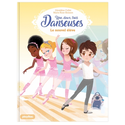 UNE, DEUX, TROIS DANSEUSES  - LE NOUVEL ELEVE - TOME 4