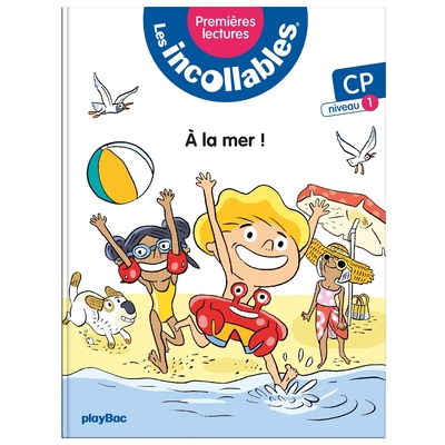 INCOLLABLES - PREMIERES LECTURES - A  LA MER !  NIVEAU 1 TOME 1- REED 2023