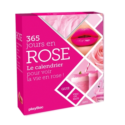 CALENDRIER 365 JOURS EN ROSE - POUR VOIR LA VIE EN ROSE !