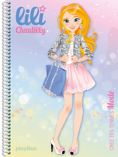 LILI CHANTILLY - CREE TES TENUES MODE