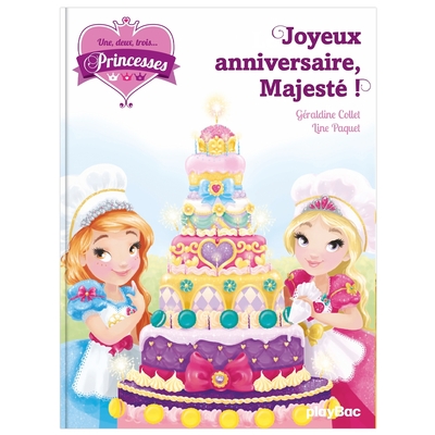 UNE, DEUX, TROIS... PRINCESSES - JOYEUX ANNIVERSAIRE MAJESTE ! - TOME 8