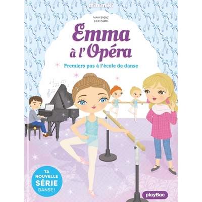 EMMA A L´OPERA - PREMIERS PAS A L´ECOLE DE DANSE - TOME 2