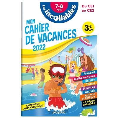 INCOLLABLES - CAHIER DE VACANCES 2022 - DU CE1 AU CE2 - 7-8 ANS