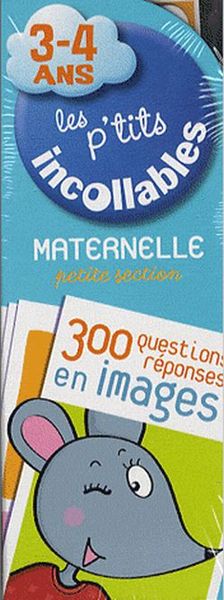 INCOLLABLES MATERNELLE PS 3-4 ANS ED 2009