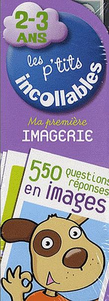 MA 1ERE IMAGERIE 2-3 ANS INCOLLABLES ED 2009