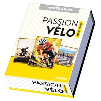 CALENDRIER PASSION VELO EN 365 JOURS - L´ANNEE A BLOC