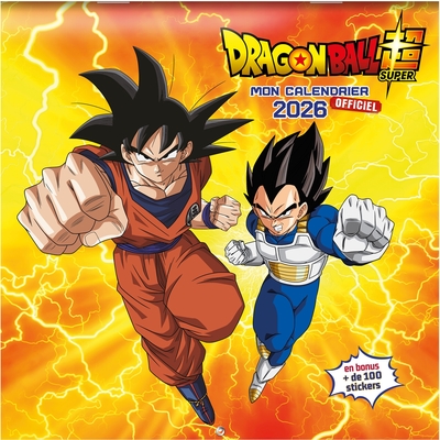 MON CALENDRIER OFFICIEL - DRAGON BALL SUPER 2026 (DE SEPT. 2025 A DEC. 2026)