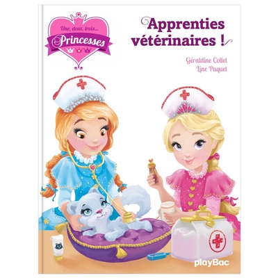 UNE, DEUX, TROIS PRINCESSES - APPRENTIES VETERINAIRES - TOME 12