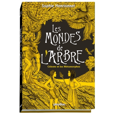 MONDES DE L´ARBRE - CELESTE ET LES METAMORPHES - TOME 3