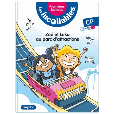 INCOLLABLES - PREMIERES LECTURES - TOME 24 - ZOE ET LUKA AU PARC D´ATTRACTIONS - NIV. 3