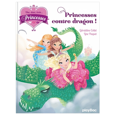 UNE, DEUX, TROIS... PRINCESSES - PRINCESSES CONTRE DRAGON - TOME 1