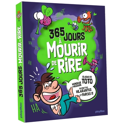 365 JOURS A MOURIR DE RIRE - PLUS DE 2000 BLAGUES POUR RIGOLER TOUTE L´ANNE