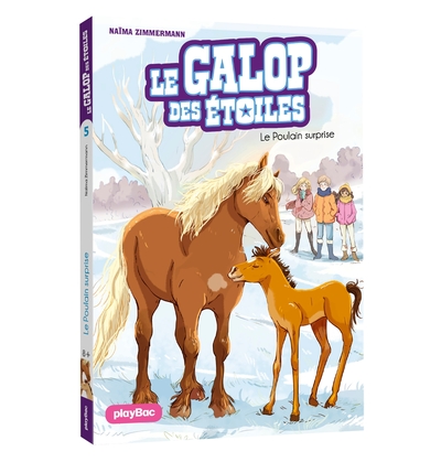 GALOPE DES ETOILES - LE GALOP DES ETOILES - LE POULAIN SURPRISE - TOME 5